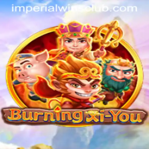 BurningXiYou: A Journey of Imperial Wins