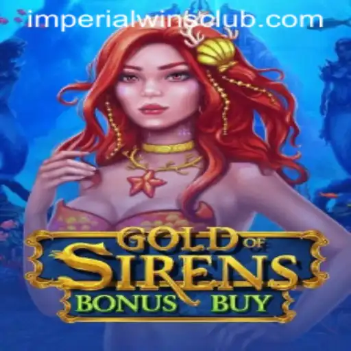Exploring GoldofSirensBonusBuy and the Influence of Imperial Wins