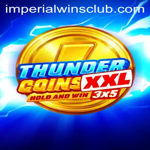 Discover the Thrill of ThunderCoinsXxl: Imperial Wins Awaits